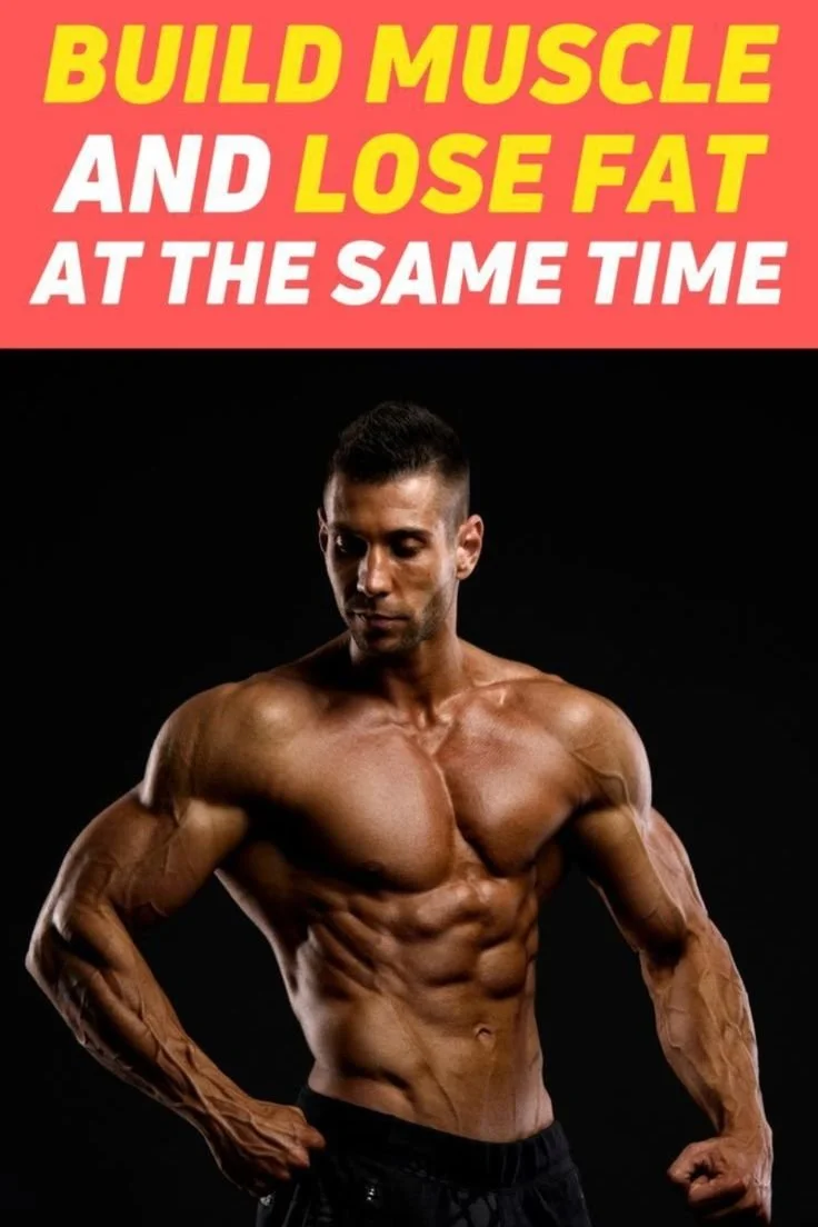 Build Muscle and Lose Fat at the Same Time: Ultimate Fitness Guide