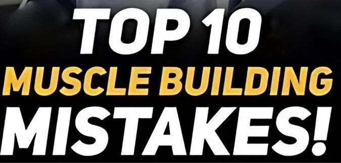 Graphic showing the top 10 muscle building mistakes to avoid for better gains